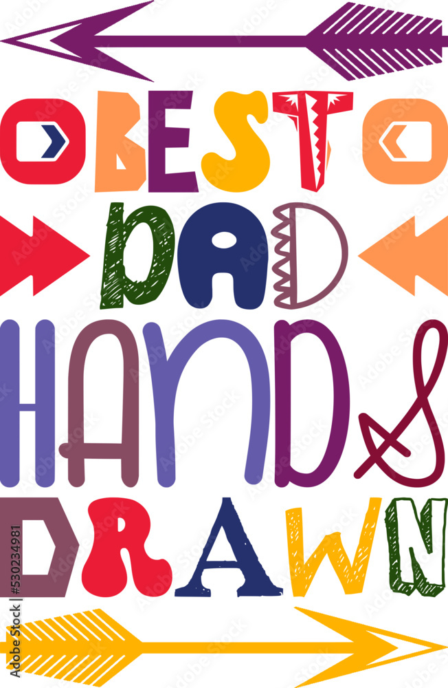 Best Dad Hands Drawn Quotes Typography Retro Colorful Lettering Design Vector Template For Prints, Posters, Decor