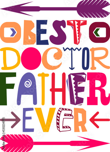 Best Doctor Father Ever Quotes Typography Retro Colorful Lettering Design Vector Template For Prints  Posters  Decor