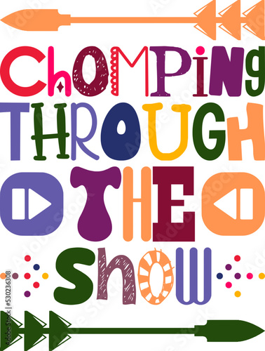 Chomping Through The Snow Quotes Typography Retro Colorful Lettering Design Vector Template For Prints, Posters, Decor
