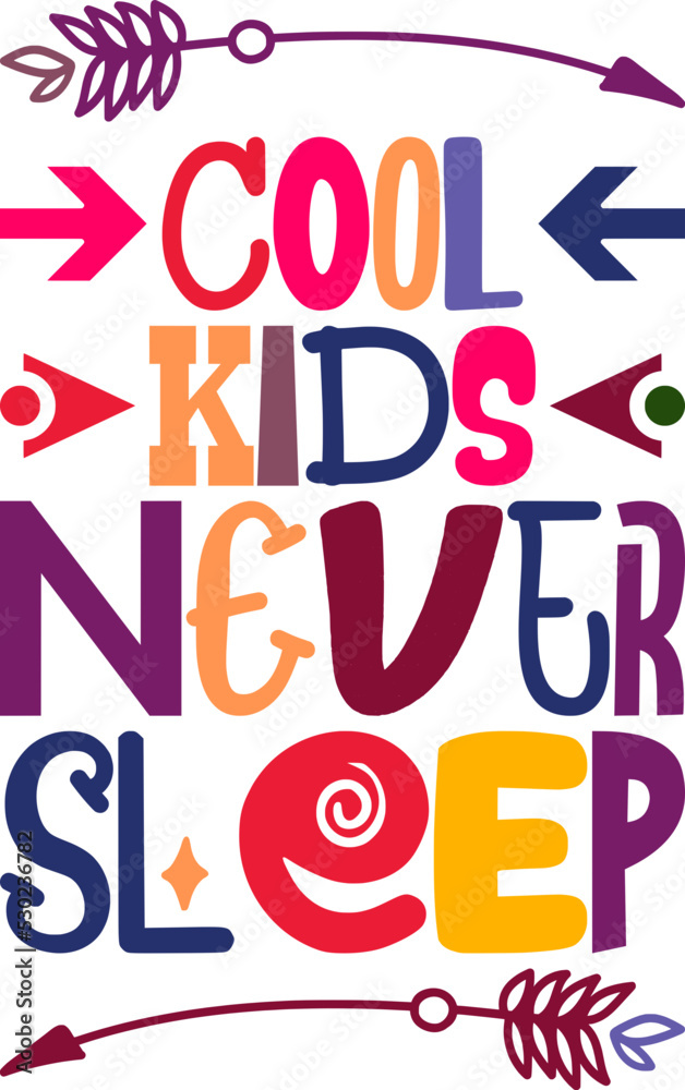 Cool Kids Never Sleep Quotes Typography Retro Colorful Lettering Design Vector Template For Prints, Posters, Decor