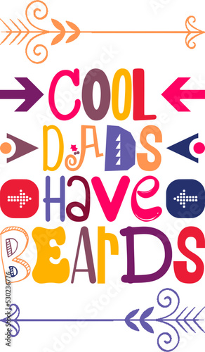 Cool Dads Have Beards Quotes Typography Retro Colorful Lettering Design Vector Template For Prints, Posters, Decor