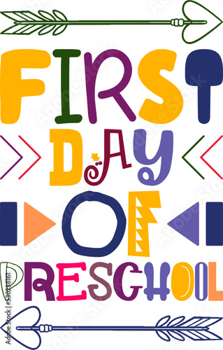 First Day Of Preschool Quotes Typography Retro Colorful Lettering Design Vector Template For Prints, Posters, Decor © Binodini