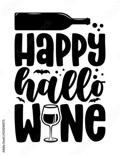 Happy Hallo Wine (halloween)- Hand drawn vector illustration. Autumn color poster. Good for scrap booking, posters, greeting cards, banners, textiles, gifts, shirts, mugs or other gifts. photo