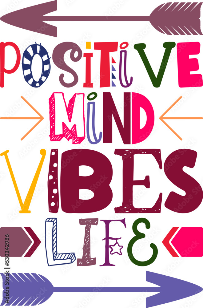Positive Mind Vibes Life Quotes Typography Retro Colorful Lettering Design Vector Template For Prints, Posters, Decor