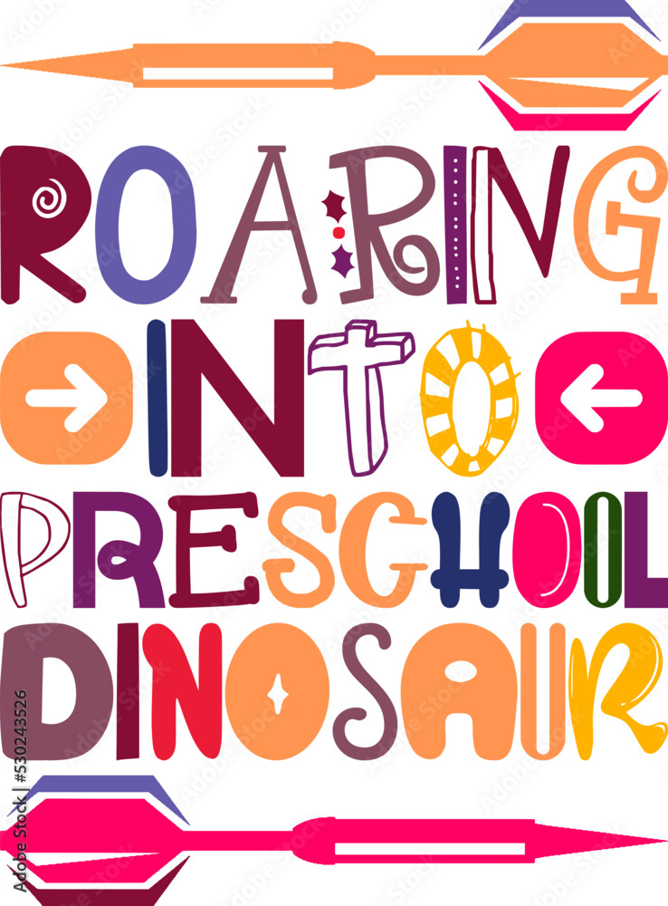 Roaring Into Preschool Dinosaur Quotes Typography Retro Colorful Lettering Design Vector Template For Prints, Posters, Decor