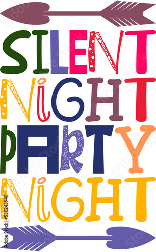 Silent Night Party Night Quotes Typography Retro Colorful Lettering Design Vector Template For Prints, Posters, Decor photo