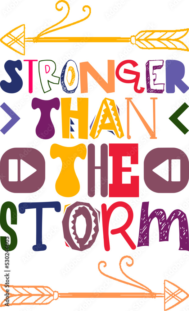 Stronger Than The Storm Quotes Typography Retro Colorful Lettering Design Vector Template For Prints, Posters, Decor