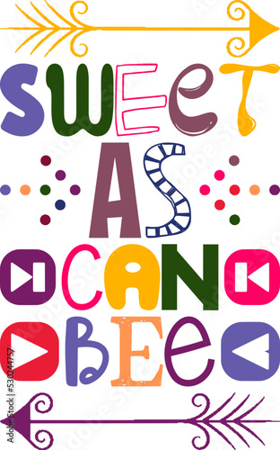 Sweet As Can Bee Quotes Typography Retro Colorful Lettering Design Vector Template For Prints  Posters  Decor