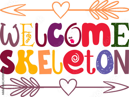 Welcome Skeleton Quotes Typography Retro Colorful Lettering Design Vector Template For Prints, Posters, Decor