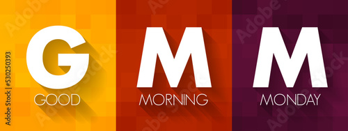 GMM - Good Morning Monday acronym, concept background