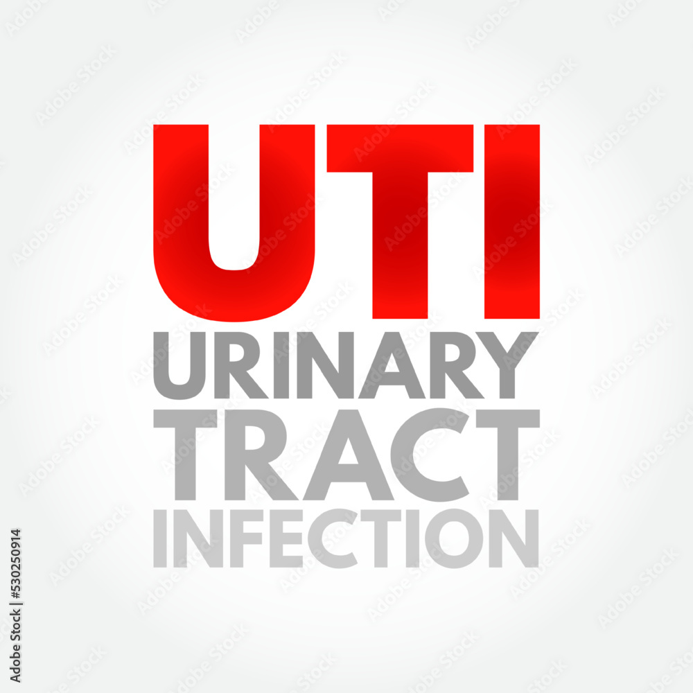 UTI Urinary Tract Infection is an infection in any part of your urinary system - kidneys, ureters, bladder and urethra, acronym text concept for presentations and reports