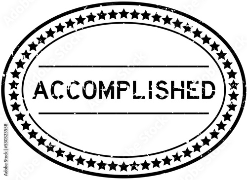 Grunge black accomplished word oval rubber seal stamp on white background