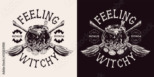 Monochrome label with witchy cauldron with bubbling liquid on the bonfire, bone, crossed brooms, silhouette of bat, text Feeling Witchy, Hokus Pokus. Magic potion, symbol of witchcraft. Vintage style.