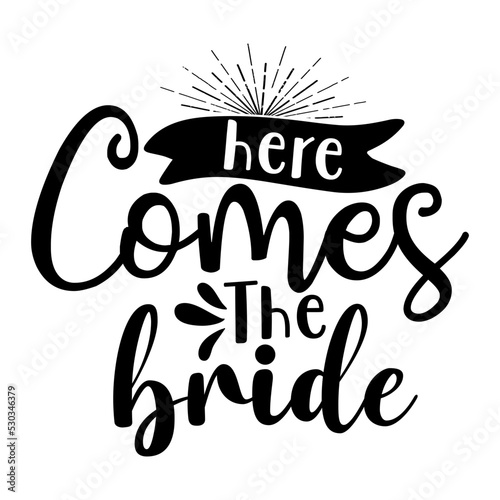 Here Comes the Bride