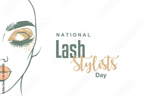 Lash Stylists Day. Holiday concept. Template for background, banner, card, poster, t-shirt with text inscription