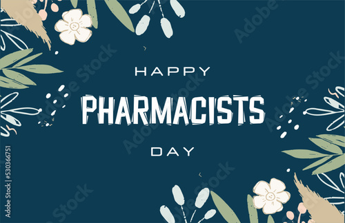 Pharmacists Day Holiday concept. Template for background, banner, card, poster, t-shirt with text inscription