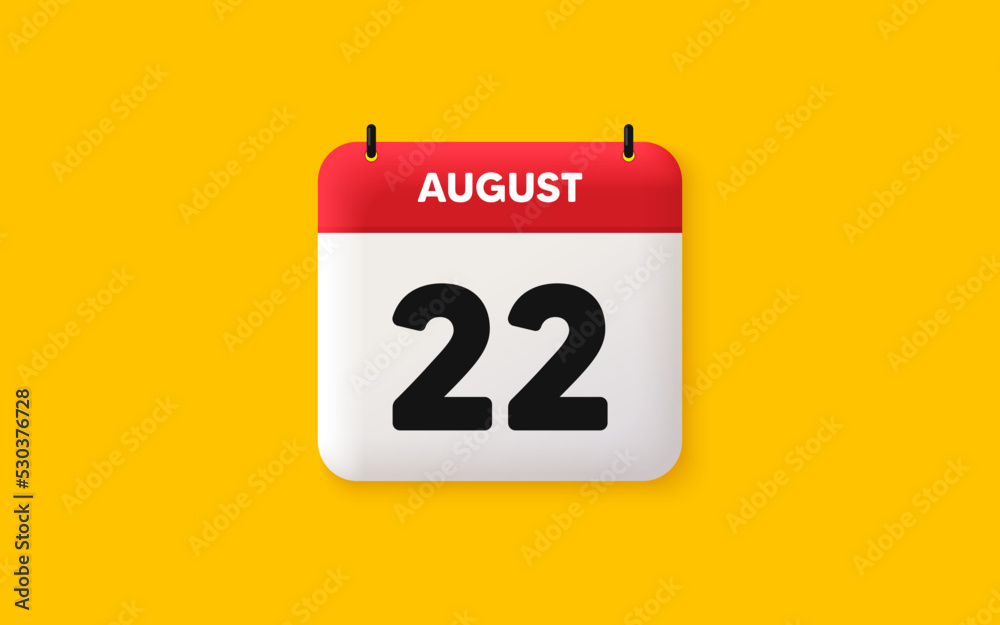 Calendar date 3d icon. 22th day of the month icon. Event schedule date. Meeting appointment time. Agenda plan, August month schedule 3d calendar and Time planner. 22th day day reminder. Vector Calendar date 3d icon. 22th day of the month icon. Event schedule date. Meeting appointment time. Agenda plan, August month schedule 3d calendar and Time planner. 22th day day reminder. Vector