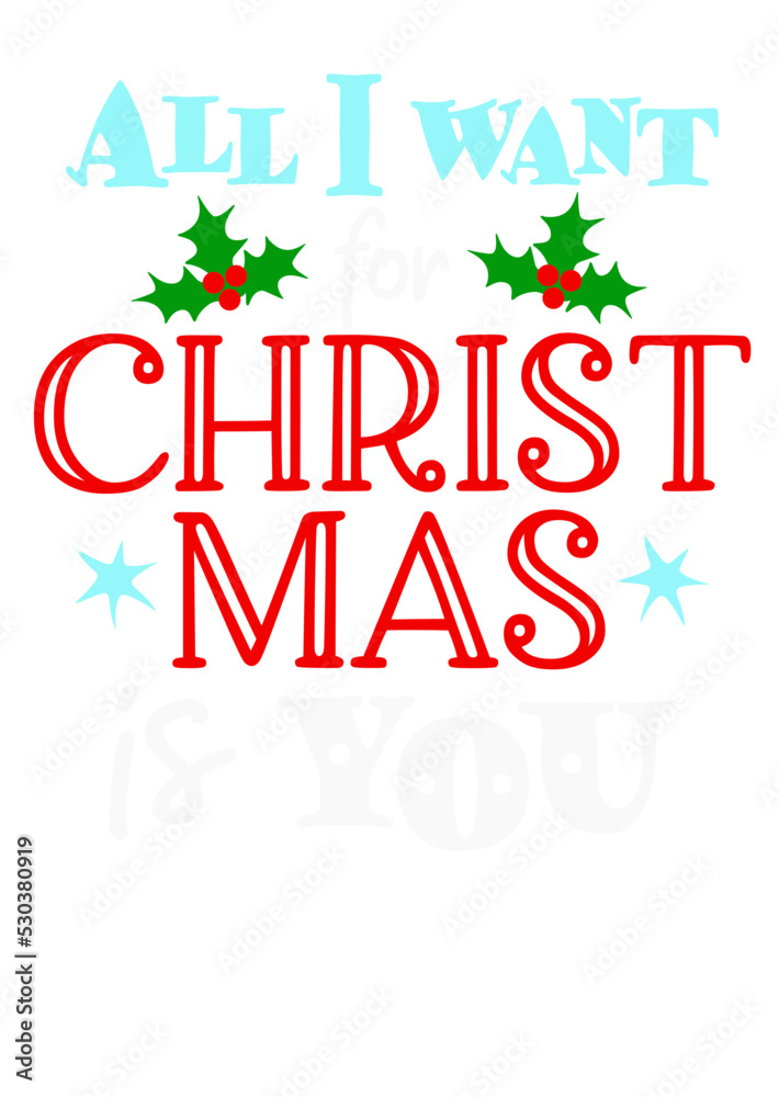 All I want Christmas svg file saying. All I want Christmas svg file saying.