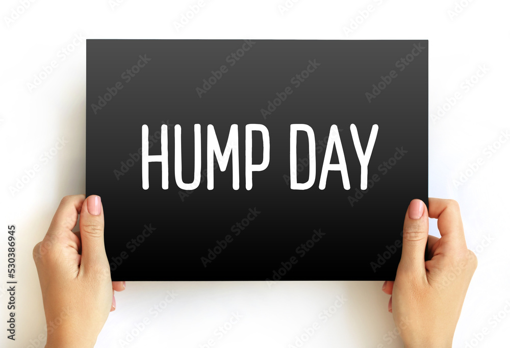 Hump Day text on card, concept background Hump Day text on card, concept background