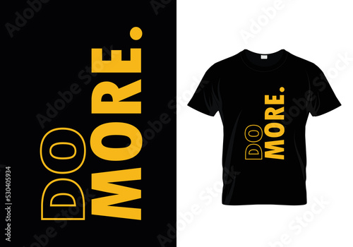 Do More t shirt design