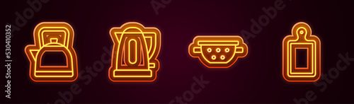 Set line Kettle with handle, Electric kettle, Kitchen colander and Cutting board. Glowing neon icon. Vector