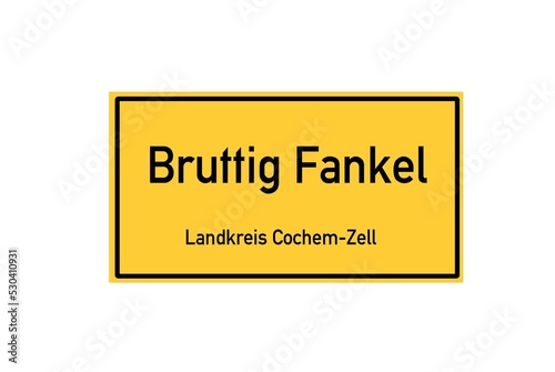 Isolated German city limit sign of Bruttig Fankel located in Rheinland-Pfalz photo