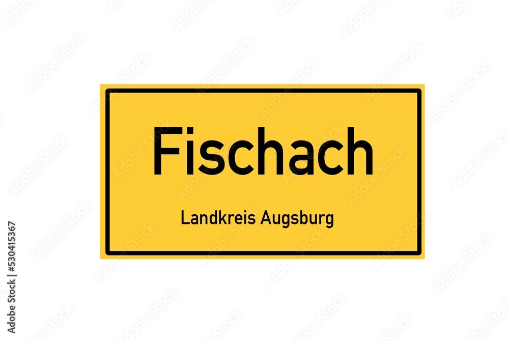 Isolated German city limit sign of Fischach located in Bayern Isolated German city limit sign of Fischach located in Bayern