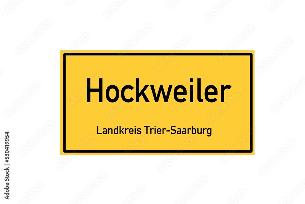 Isolated German city limit sign of Hockweiler located in Rheinland-Pfalz Isolated German city limit sign of Hockweiler located in Rheinland-Pfalz