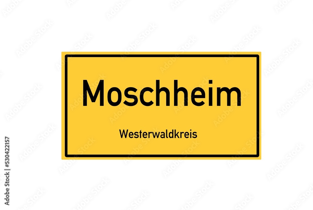Isolated German city limit sign of Moschheim located in Rheinland-Pfalz