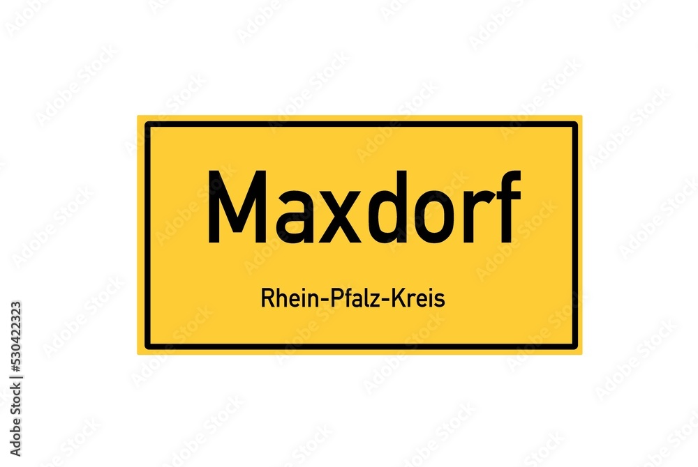 Isolated German city limit sign of Maxdorf located in Rheinland-Pfalz