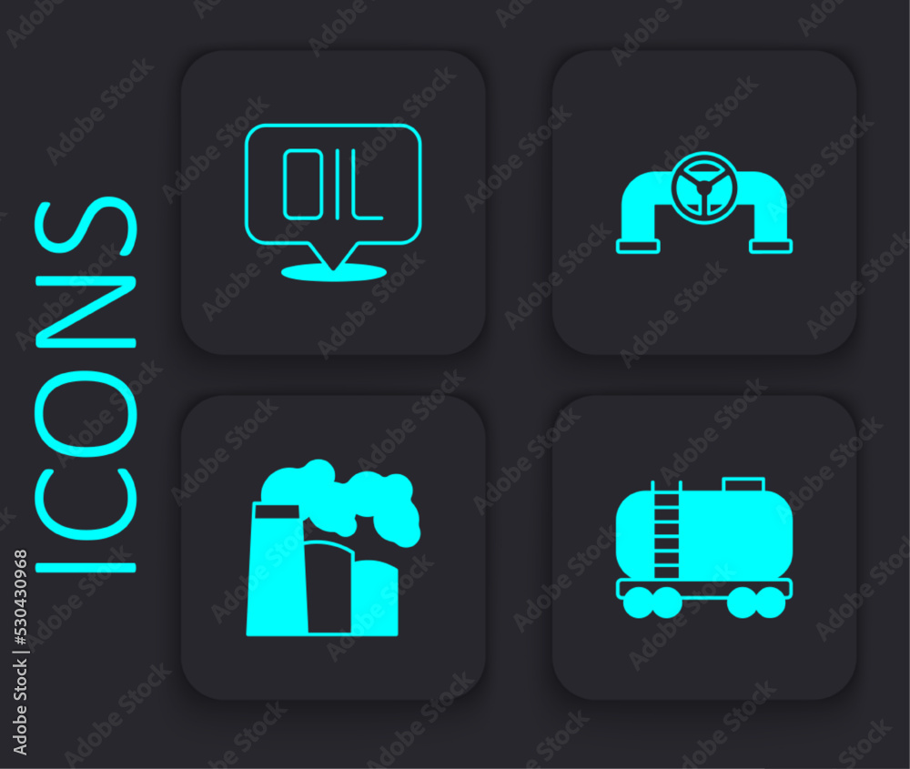 Set Oil railway cistern, Word oil, pipe with valve and and gas industrial factory icon. Black square button. Vector Set Oil railway cistern, Word oil, pipe with valve and and gas industrial factory icon. Black square button. Vector