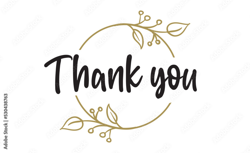 Thank you. Beautiful greeting calligraphy text with delicate floral ornaments. Thanks message for card or poster. Thank you. Beautiful greeting calligraphy text with delicate floral ornaments. Thanks message for card or poster.