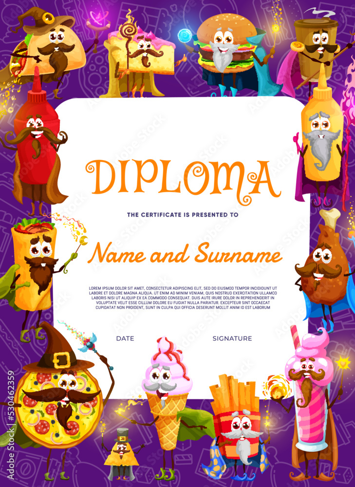 Obraz premium Kids diploma, fast food cartoon wizard and mage characters vector certificate of appreciation. Education award or gift with fast food personages. Funny diploma with burger, pizza, fries and chicken