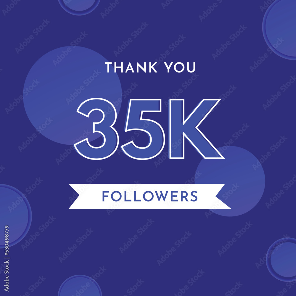 Thank you 35k or 35 thousand followers with circle shape on violet blue background. Premium design for poster, social media story, social sites post, achievements, subscribers, celebration. Thank you 35k or 35 thousand followers with circle shape on violet blue background. Premium design for poster, social media story, social sites post, achievements, subscribers, celebration.