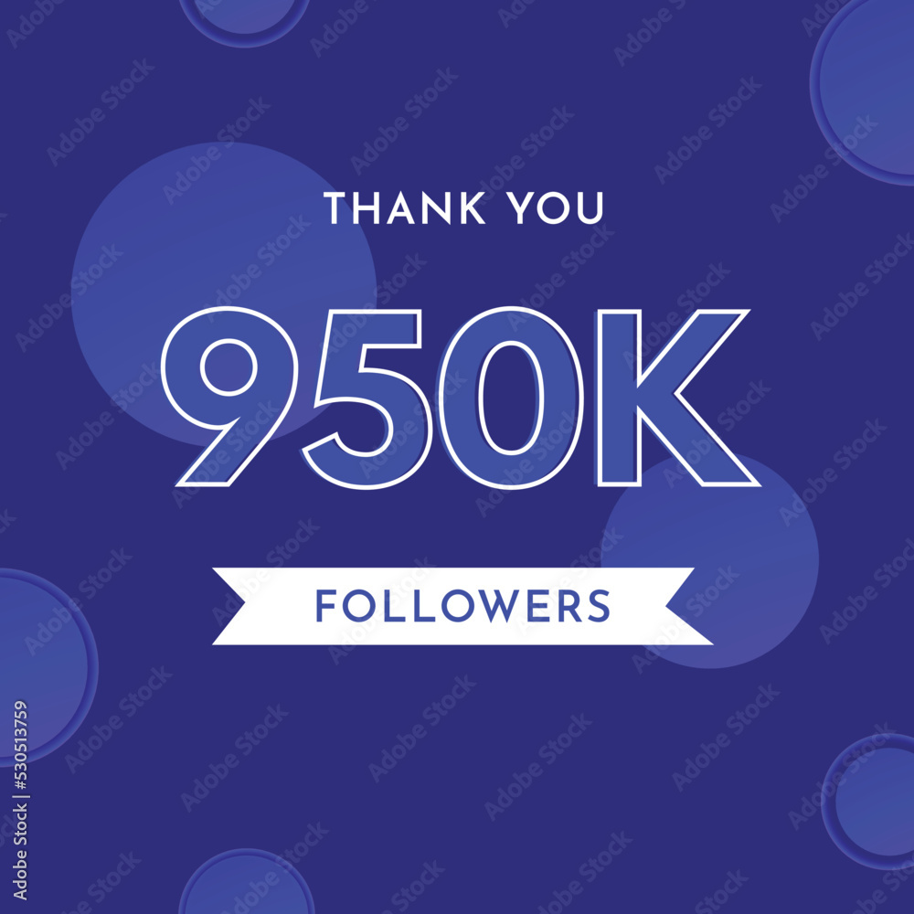 Fototapeta premium Thank you 950k or 950 thousand followers with circle shape on violet blue background. Premium design for poster, social media story, social sites post, achievements, subscribers, celebration.