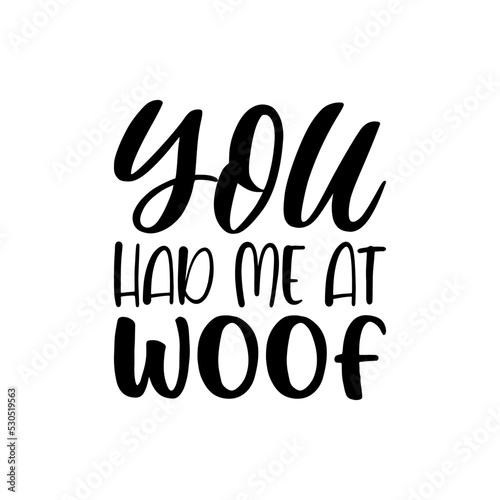 you had me at woof black letter quote