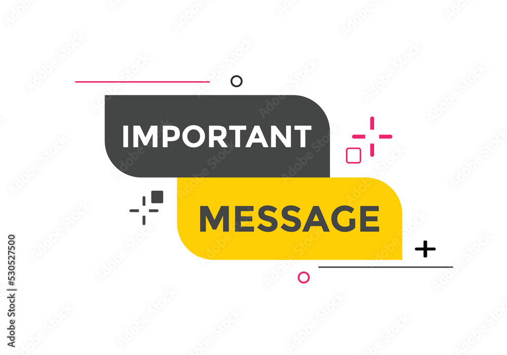 Important message Colorful label sign template. Important message symbol web banner sticker
