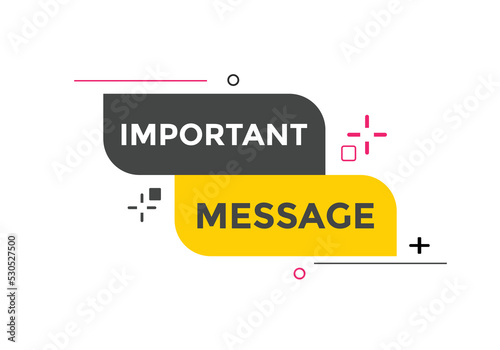 Important message Colorful label sign template. Important message symbol web banner sticker
