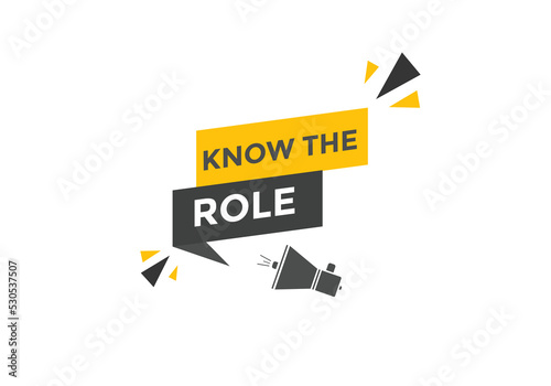 Know the role button. Know the role sign speech bubble. Web banner label template. Vector Illustration

