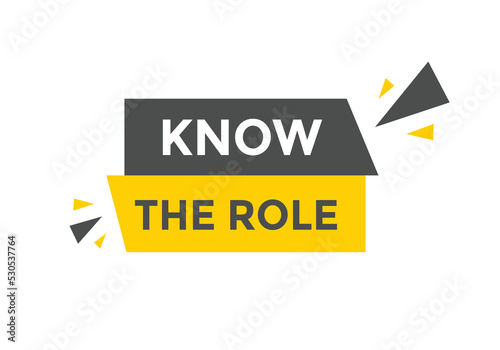 Know the role button. Know the role sign speech bubble. Web banner label template. Vector Illustration
