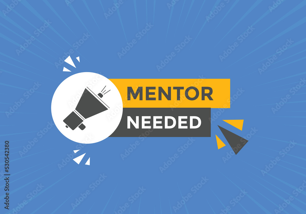Fototapeta premium Mentor needed text button. Mentor needed sign speech bubble. Web banner label template. Vector Illustration 