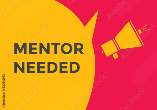 Mentor needed text button. Mentor needed sign speech bubble. Web banner label template. Vector Illustration

