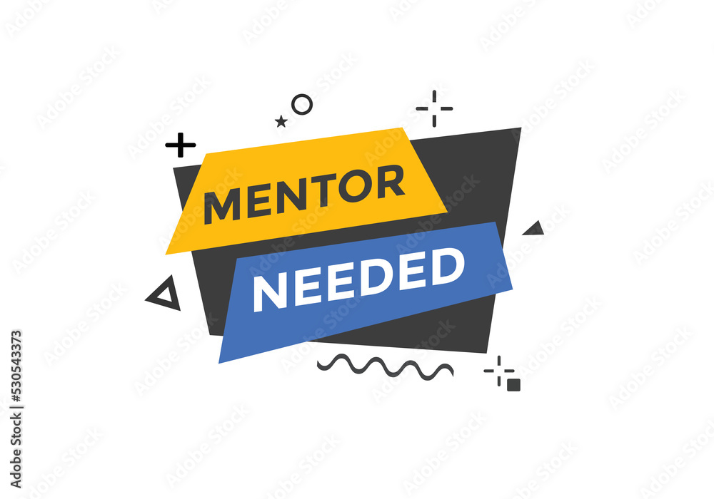 Mentor needed text button. Mentor needed sign speech bubble. Web banner label template. Vector Illustration
Mentor needed text button. Mentor needed sign speech bubble. Web banner label template. Vector Illustration