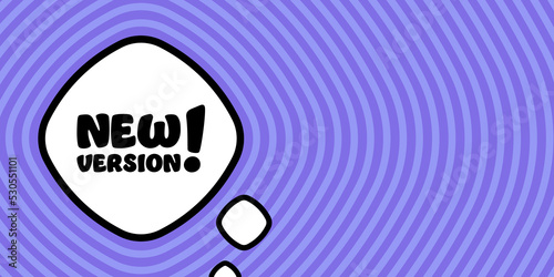 New version. Speech bubble with New version text. Boom retro comic style. Pop art style. Vector line icon for Business and Advertising