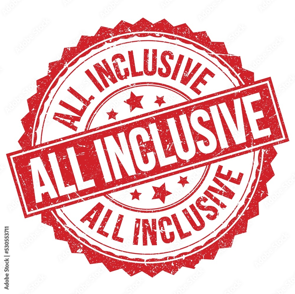 ALL INCLUSIVE text on red round stamp sign ALL INCLUSIVE text on red round stamp sign