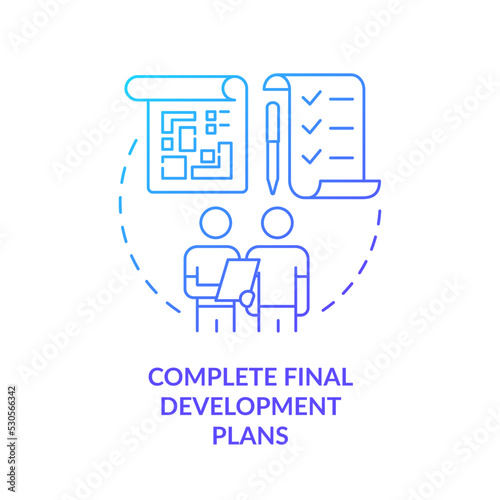 Complete final development plans blue gradient concept icon. Ready project. Tip for housing development abstract idea thin line illustration. Isolated outline drawing. Myriad Pro-Bold font used