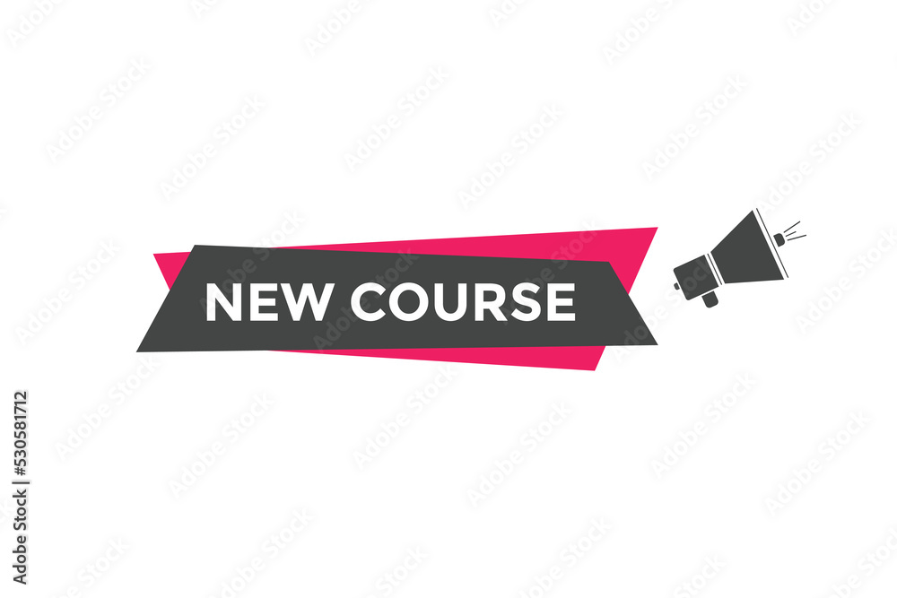 New course text button. New course sign speech bubble. Web banner label template. Vector Illustration
