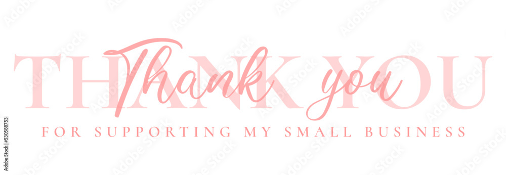 Thank you for supporting my small business. Vintage vector thank you handwritten inscription. hand drawn lettering. Thank you calligraphy. Thank you card. Vector illustration.