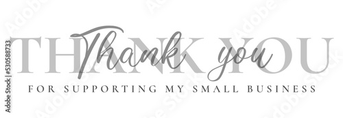 Thank you for supporting my small business. Vintage vector thank you handwritten inscription. hand drawn lettering. Thank you calligraphy. Thank you card. Vector illustration.
