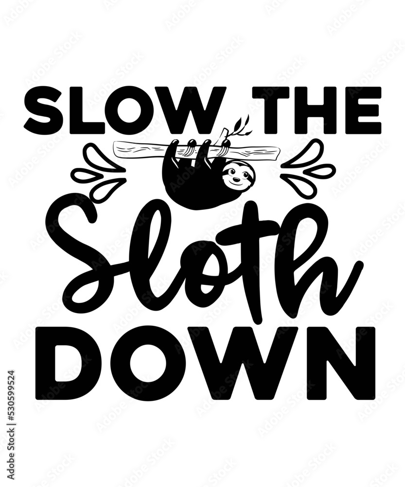 Sloth SVG,Cute Sloth Svg,Sloth SVG Bundle,Sloth Hiking Team,Funny sloth svg,Sloth t-shirt design,Hanging sloth,Sloths Birthday, Lazy sloth,Sloth SVG, sloth quotes svg, svg for cricut, cute sloth svg B